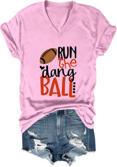 Run The Dang Ball Shirt Run The Dang Ball V-Neck Shirt