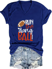 Run The Dang Ball Shirt Run The Dang Ball V-Neck Shirt