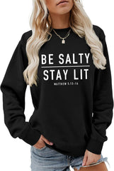 Be Salty Stay Lit Sweatshirt Christian Pullover for Women Religious Long Sleeve Shirts Crewneck Tops